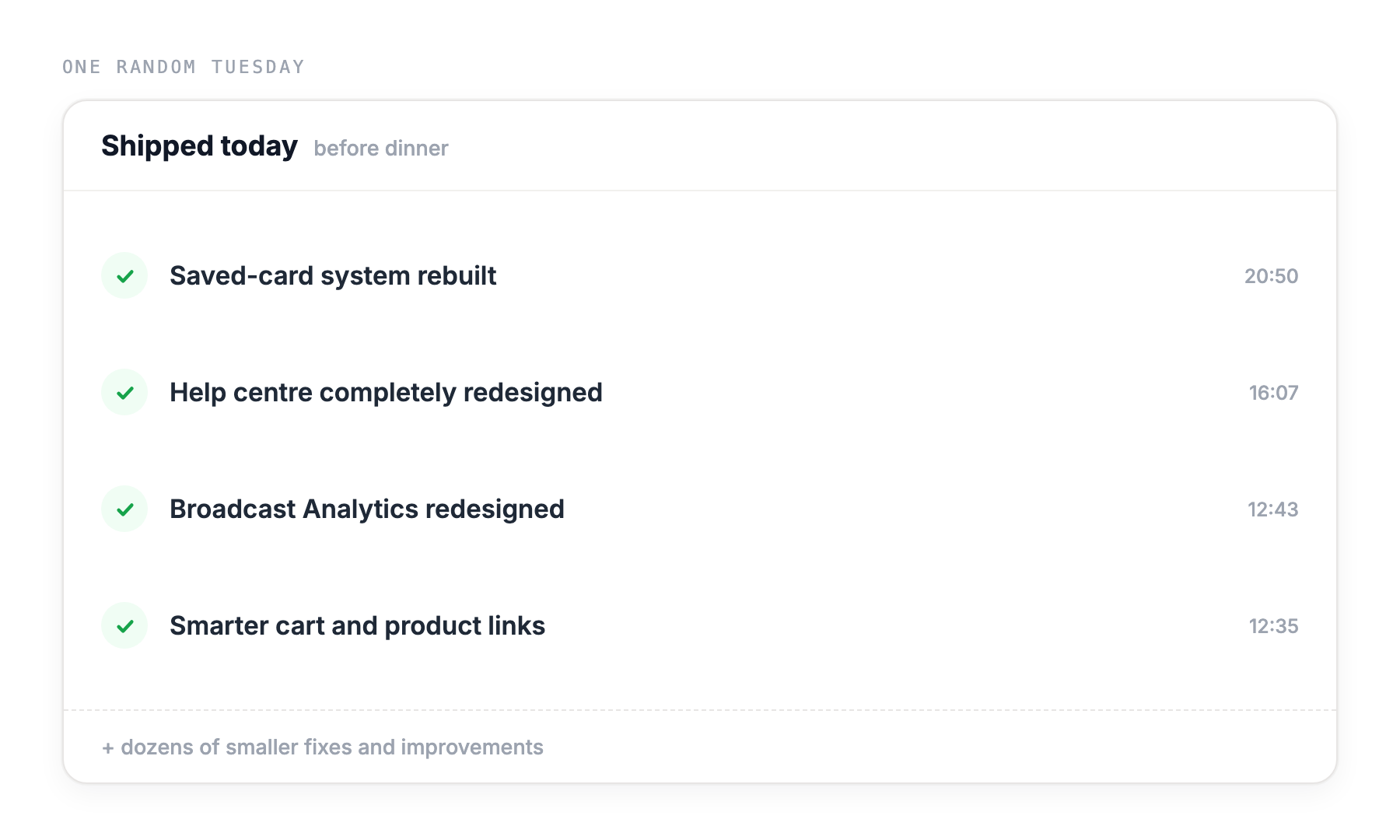 One random Tuesday of FlowIQ updates: saved-card system rebuilt, Help centre redesigned, Broadcast Analytics redesigned, smarter cart and product links